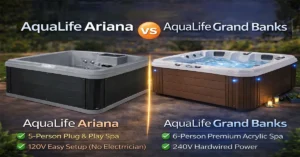 AquaLife Ariana vs Grand Banks Hot Tub: Honest Comparison for Smart Buyers