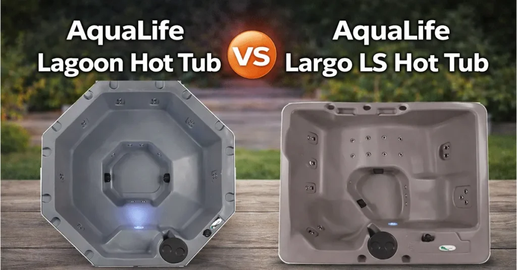 AquaLife Lagoon vs Largo LS Hot Tub